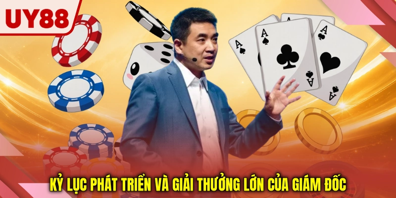 Kỷ lục phát triển và giải thưởng lớn của giám đốc Kỷ lục phát triển và giải thưởng lớn của giám đốc
