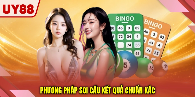 Phương pháp soi cầu kết quả chuẩn xác Phương pháp soi cầu kết quả chuẩn xác
