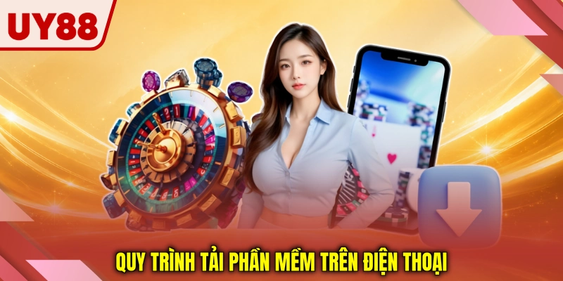 Quy trình tải phần mềm trên điện thoại Quy trình tải phần mềm trên điện thoại